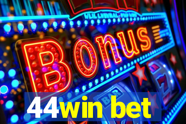 44win bet